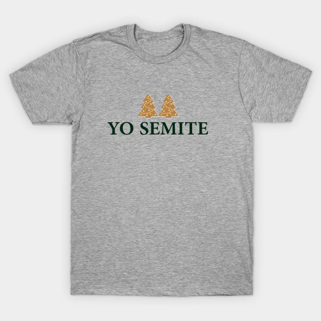 Yo semite T-Shirt T-Shirt by MariaB